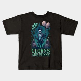 Clowns Are Funny Kids T-Shirt